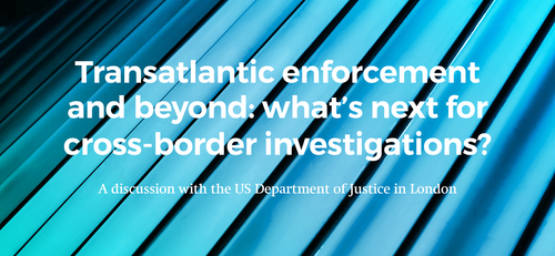 Five behind-the-scenes insights into DOJ cross-border investigation priorities